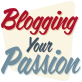 Blogging Your Passion
