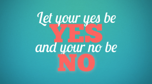 #053: Let Your Yes Be Yes! - How To Go All In [Podcast]